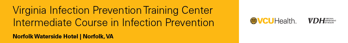 VIPTC-Virginia Infection Prevention Training Center Intermediate Course in Infection Prevention Banner